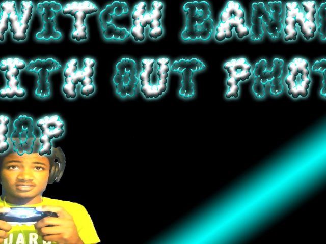 How to make a Twitch Banner without Photoshop